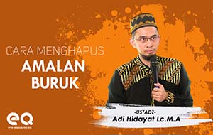 Cara menghapus amalan buruk 