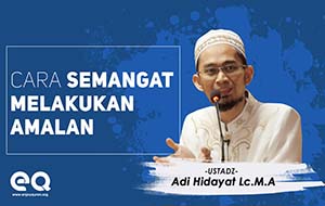 Cara semangat melakukan amalan