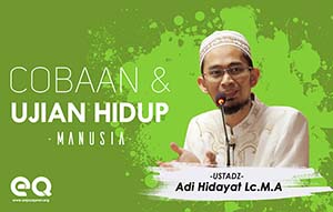 Cobaan dan Ujian Hidup Manusia 