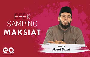 Maksiat punya efek samping