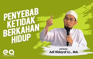 Salah satu Penyebab Ketidak Berkahan Hidup 