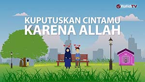 Kuputuskan cintamu karena Allah