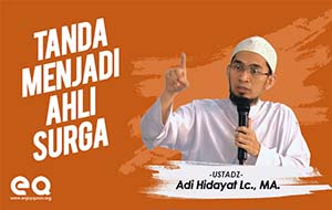 Tanda-tanda Kamu di Inginkan Allah Menjadi Ahli Surga 