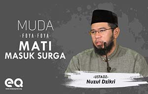 Muda Foya-Foya Mati Masuk Surga